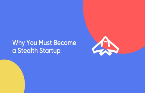 Stealth Mode Startup – Definition, Details, What is it, And More